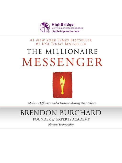 Title details for The Millionaire Messenger by Brendon Burchard - Available